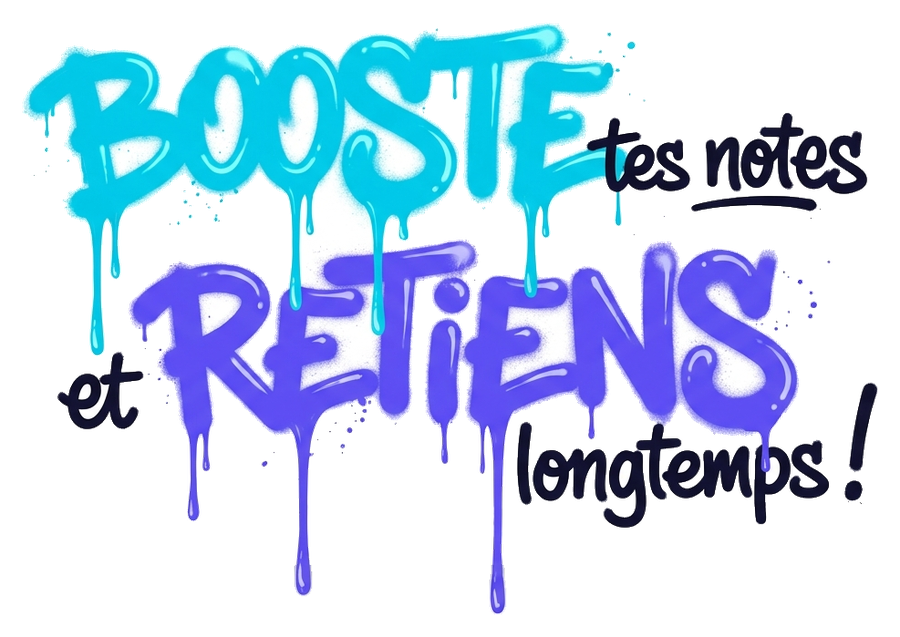 BOOSTE tes notes et RETIENS longtemps !